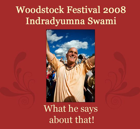 Woodstock Festival 2008 Indradyumna Swami